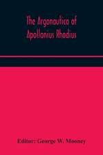 The Argonautica of Apollonius Rhodius