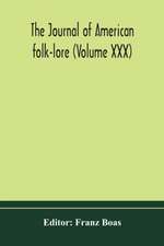 The journal of American folk-lore (Volume XXX)