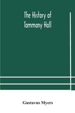 The history of Tammany Hall