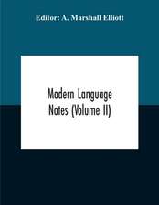 Modern Language Notes (Volume Ii)