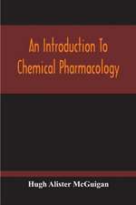 An Introduction To Chemical Pharmacology; Pharmacodynamics In Relation To Chemistry