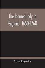 The Learned Lady In England, 1650-1760