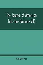 The Journal Of American Folk-Lore (Volume Vii)