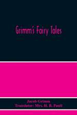 Grimm'S Fairy Tales