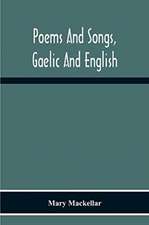 Poems And Songs, Gaelic And English