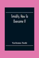 Timidity, How To Overcome It