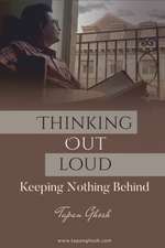 Thinking Out Loud - Keeping Nothing Behind