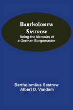 Bartholomew Sastrow