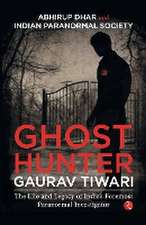 Ghost Hunter Gaurav Tiwari