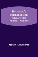 Buchanan's Journal of Man, February 1887 (Volume 1) Number 1