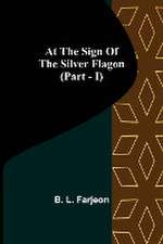 At the Sign of the Silver Flagon (Part - I)