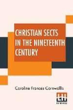 Christian Sects In The Nineteenth Century