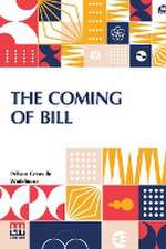 The Coming Of Bill