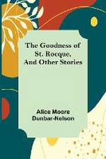 The Goodness of St. Rocque, and Other Stories