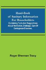 Hand-book of Sanitary Information for Householders