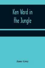 Ken Ward in the Jungle