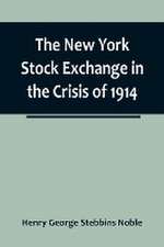 The New York Stock Exchange in the Crisis of 1914