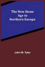 The New Stone Age in Northern Europe