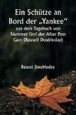 Doubleday, R: Schütze an Bord der ¿Yankee