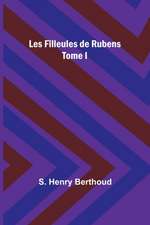 Les Filleules de Rubens; Tome I