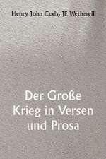 Cody, H: Große Krieg in Versen und Prosa