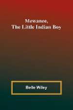 Mewanee, the Little Indian Boy