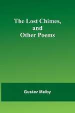 The lost chimes, and other poems