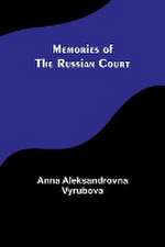 Memories of the Russian Court