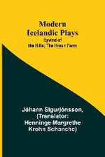 Modern Icelandic Plays; Eyvind of the Hills; The Hraun Farm