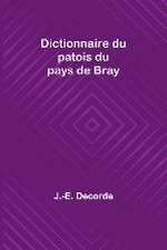 Dictionnaire du patois du pays de Bray