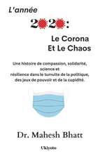 L'année 2020: Le Corona Et Le Chaos