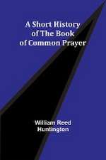 A Short History of the Book of Common Prayer