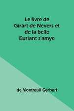 Le livre de Girart de Nevers et de la belle Euriant s'amye