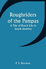 Roughriders of the Pampas