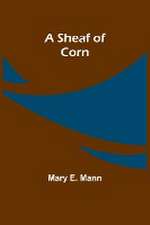 A Sheaf of Corn