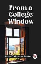 FROM A COLLEGE WINDOW