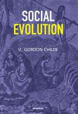 Childe, G: Social Evolution