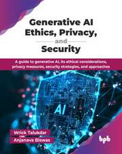 Generative AI Ethics, Privacy, and Security
