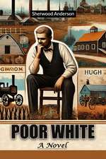 Poor White A Novel