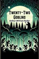 Twenty-Two Goblins