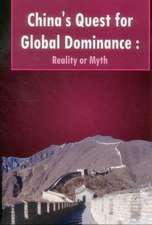 China's Quest for Global Dominance: Reality or Myth