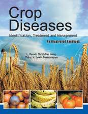 Crop Diseases: Identification,Treatment and Management: An Illustrated Handbook