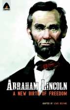 Abraham Lincoln: From the Log Cabin to the White House