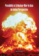 Possibility of a Nuclear War in Asia: An Indian Perspective