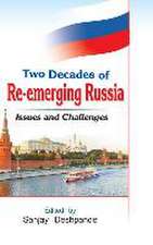 Two Decades of Re-Emerging Russia: Challenges and Prospects