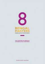 8 Bengal Masters: Miracles of Existence