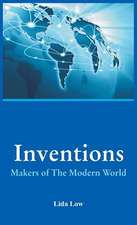 Inventions - Makers of The Modern World