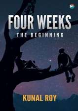 Four Weeks - The Beginning