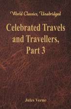 Celebrated Travels and Travellers