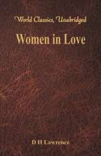 Women in Love (World Classics, Unabridged)